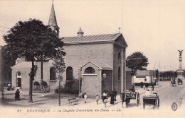 DUNKERQUE LA CHAPELLE NOTRE DAME DES DUNES - Dunkerque