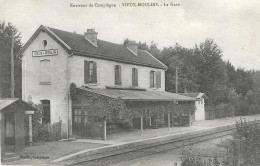 60 VIEUX MOULINS COMPIEGNE GARE CHEMINS DE FER TRAINS OISE - Andere & Zonder Classificatie