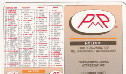 Calendarietto - PMP - Noleggi - Praadamano - Udinene - Anno 2000 - Petit Format : 1991-00