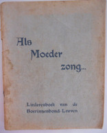 Als Moeder Zong ... Liederenboek Van De Boerinnenbond Leuven KVLV Ferm Lied Zang Liederen Zingen Vlaanderen - Sonstige & Ohne Zuordnung