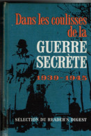 Dans Les Coulisses De La Guerre Secrète 1939 - 1945 - Oorlog 1939-45