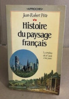 Histoire Du Paysage Français - Aardrijkskunde