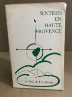 Sentiers En Haute Provence 1 : Le Pays De Forcalquier - Zonder Classificatie