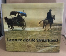 La Route D'or De Samarkand - Kunst