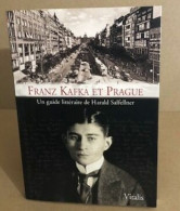 Franz Kafka Et Prague - Autres & Non Classés