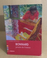 Bonnard : Peintre De L'intime - Art
