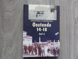 Oostende  * (Boek)  Oostende Onder Duitse Bezetting 1914-18   (deel 2) - Guerre 1914-18