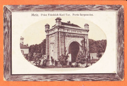 30475 / Peu Commun METZ Occupation Allemande Prinz FRIEDRICH KARL TOR Porte SERPINOISE à MAILLARD Besançon-CONRARD  - Metz