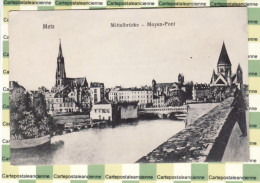 30462 / METZ Période Allemande Moselle MITTELBRUCKE MOYEN PONT Postkarte 1910s - Metz