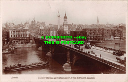 R536403 London. London Bridge With Monument In The Distance. W. H. S. Kingsway R - Otros & Sin Clasificación