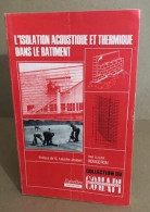 L'isolation Acoustique Et Thermique Dans Le Batiment - Sin Clasificación