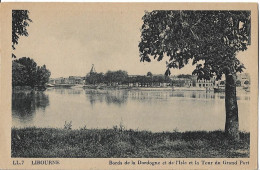 LIBOURNE - Les Bords De La Dordogne Et De L'Isle Et La Tour Du Grand Port - Libourne