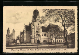 AK Magdeburg, Museum Mit Kaiser-Friedrich-Denkmal, Im Hintergrund Der Dom  - Magdeburg