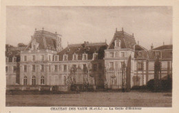 BE23 -(28)  CHATEAU DES VAUX - LA GRILLE D ' HONNEUR  -  2 SCANS - Andere & Zonder Classificatie