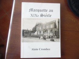 Livre MARQUETTE Lez Lille Au XIX Siècle Par Alain Crombez - Sonstige & Ohne Zuordnung