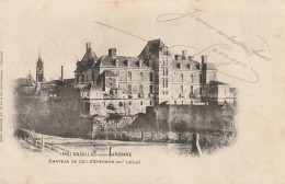 CE 27 -(33) CADILLAC SUR GARONNE  -  CHATEAU DU DUC D' EPERNON ( XVIe SIECLE)  -  2 SCANS - Cadillac