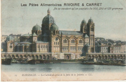 ALnw 1-(13) CARTE PUBLICITAIRE PARES RIVOIRE ET CARRET - MARSEILLE - LA CATHEDRALE PRISE DE LA JETEE DE LA JOLIETTE  - Publicités