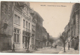 ALnw 3-(01) BELLEY - GRANDE RUE ET CAISSE D' EPARGNE - ANIMATION - EDIT. LIBRAIRIE MONTBARBON , BELLEY- 2 SCANS - Belley