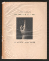 André Malraux. Psychologie De L'art. Le Musée Imaginaire. 1947 - Ohne Zuordnung