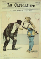 La Caricature 1884 N°215 Bal Masqué Job Chasse Draner Trock Fernand - Revistas - Antes 1900