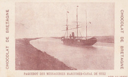 CHROMO IMAGE (7x12)  CHOCOLAT DE BRETAGNE   Paquebot Des Messaferies Maritimes  Canal De Suez  (  B.bur Chromo) - Sonstige & Ohne Zuordnung