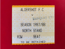 Football Ticket Billet Jegy Biglietto Eintrittskarte Aldershot FC - Torquay Unt 1987/88 - Toegangskaarten