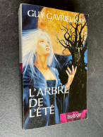 Edition Milady Fantasy    L’ARBRE DE L’ETE    La Tapisserie De Fionavar 1    Guy GAVRIEL KAY - Fantastici