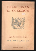 Michel Derlange / Yves Rinaudo. Draguignan Et Sa Région. Approche Socio-économique XVIII-XX° Siècle 1982 - Unclassified