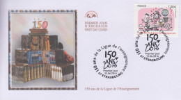 Enveloppe  FDC   1er  Jour    FRANCE    150  Ans  De   La   Ligue   De   L' Enseignement     STRASBOURG    2016 - 2010-2019