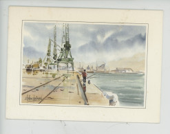 Le Havre Aquarelle Jean Claude Malandain Né 1946, Le Port Quai Johannes Couvert - Voeux 1997 "un Tableau..Picasso - Hafen