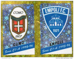 CALCIATORI - CALCIO Figurine Panini-calciatori 1995-96-n.530ab-scudetto Como-Empoli (prismatico) - NUOVA-MAI INCOLLATA - Edición Italiana