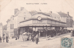 Magny En Vexin La Halle Tres Animée 1906 Maison Du Bon Diable - Magny En Vexin