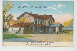 GRECE - GREECE - SALONICA - Souvenir De SALONIQUE - Gare Des Orientaux - Oriental Station - Grecia