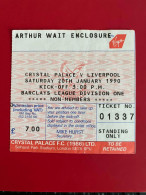 Football Ticket Billet Jegy Biglietto Eintrittskarte Crystal Palace - Liverpool FC 20/01/1990 - Toegangskaarten