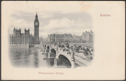 Westminster Bridge, London, 1906 - Postcard - Otros & Sin Clasificación