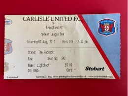 Football Ticket Billet Jegy Biglietto Eintrittskarte Carlisle United - Brentford FC 07/08/2010 - Toegangskaarten