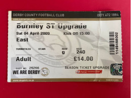 Football Ticket Billet Jegy Biglietto Eintrittskarte Derby County - Burnley 04/04/2009 - Biglietti D'ingresso