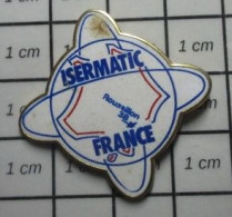 SP12 Pin's Pins / Beau Et Rare / MARQUES / ISERMATIC FRANCE ROUSSILLON - Markennamen