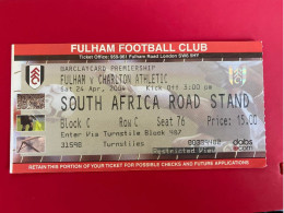 Football Ticket Billet Jegy Biglietto Eintrittskarte Fulham FC - Charlton Athletic 24/04/2004 - Toegangskaarten