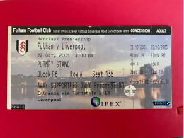Football Ticket Billet Jegy Biglietto Eintrittskarte Fulham FC - Liverpool FC 22/10/2005 - Tickets D'entrée