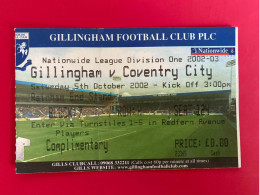 Football Ticket Billet Jegy Biglietto Eintrittskarte Gillingham FC - Coventry City 05/10/2002 - Tickets - Entradas