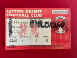 Football Ticket Billet Jegy Biglietto Eintrittskarte Leyton Orient FC - Tottenham Hotspur 06/01/2001 - Eintrittskarten
