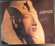 Le Règne Du Soleil : Akhnaton Et Néfertiti  - Catalogue D' Exposition Musées Royaux D'Art Et D'Histoire Bxl - 1975 - Art