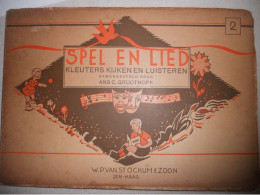 SPEL EN LIED 2 Kleuters Kijken En Luisteren - Door Ans C. Groothoff / Den Haag Van Stockum & Zoon 1943 Kinderen Zang - Juniors