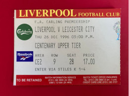 Football Ticket Billet Jegy Biglietto Eintrittskarte Liverpool FC - Leicester City 26/12/1996 - Tickets - Entradas