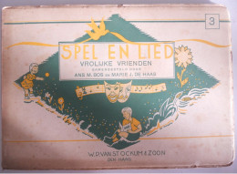 SPEL EN LIED 3 Vrolijke Vrienden - Door Ans M. Bos  & Marie J. De Haas / Den Haag Van Stockum & Zoon 1943 Kinderen Zang - Jeugd