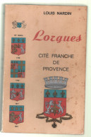 Louis Nardin. Lorgues Cité Franche De Provence. 1972 - Unclassified