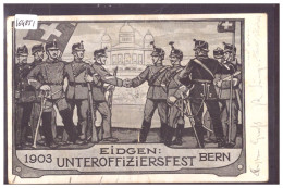 BERN - EIDG. UNTEROFFIZIERSFEST 1903 - B ( MINI PLI D'ANGLE ET PLI EN BAS ) - Bern