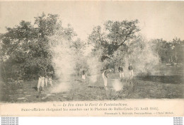 FONTAINEBLEAU LE FEU DANS LA FORET 1904 SOUS OFFICIERS ETEIGNANT LES SOUCHES - Fontainebleau