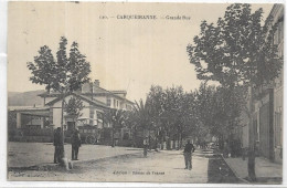 D 83.  CARQUEIRANNE.  GRANDE RUE.  CARTE ECRITE AN 1910 - Carqueiranne